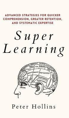 Super Learning(English, Hardcover, Hollins Peter)