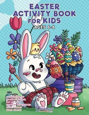 Easter Activity Book for Kids Ages 6-8(English, Paperback, Young Dreamers Press)