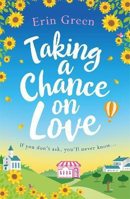Taking a Chance on Love(English, Paperback, Green Erin)