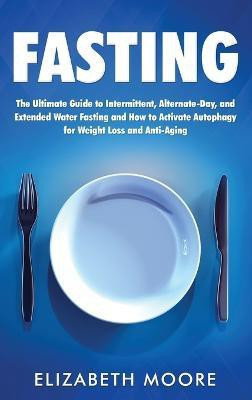 Fasting(English, Hardcover, Moore Elizabeth)