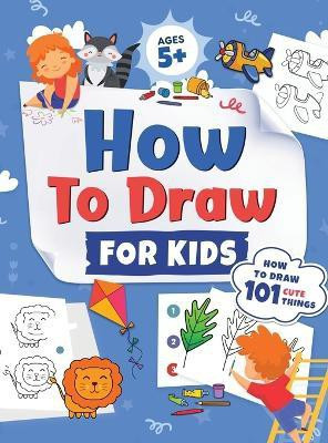 How to Draw for Kids(English, Hardcover, Trace Jennifer L)