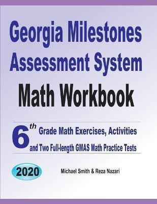 Georgia Milestones Assessment System Math Workbook(English, Paperback, Smith Michael)