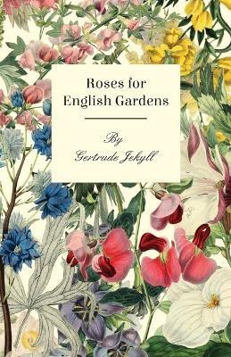 Roses For English Gardens(English, Paperback, Jekyll Gertrude)