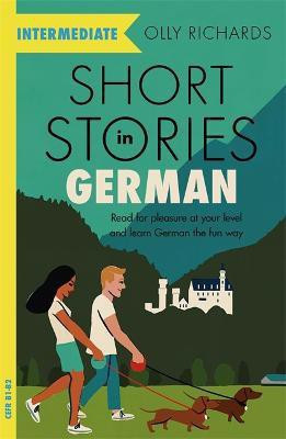 Short Stories in German for Intermediate Learners(English, Paperback, Richards Olly)