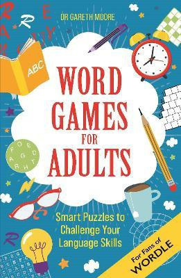 Word Games for Adults(English, Paperback, Moore Gareth Dr)