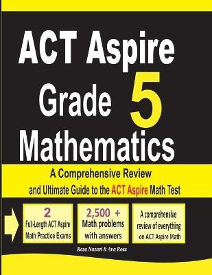 ACT Aspire Grade 5 Mathematics(English, Paperback, Nazari Reza)
