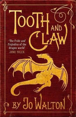 Tooth and Claw(English, Paperback, Walton Jo)