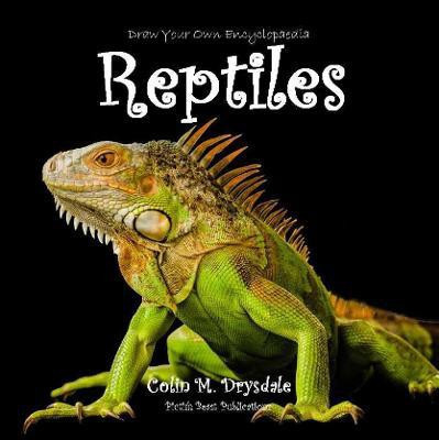 Draw Your Own Encyclopaedia Reptiles(English, Paperback, Drysdale Colin M)
