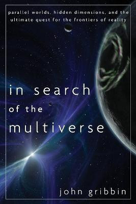 In Search of the Multiverse(English, Paperback, Gribbin John)