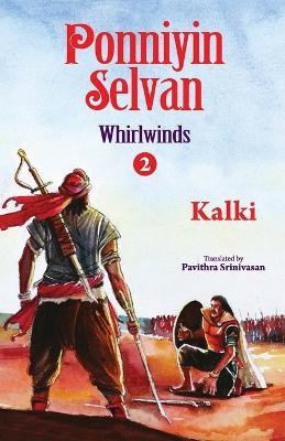 Ponniyin Selvan- Whirlwinds- Part 2(English, Paperback, Krishnamurthy Kalki)