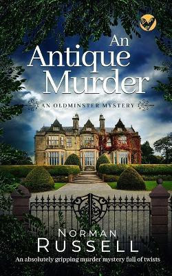 AN ANTIQUE MURDER an absolutely gripping murder mystery full of twists(English, Paperback, Russell Norman)