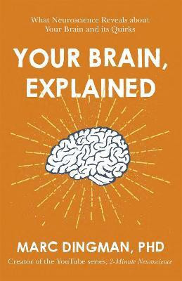 Your Brain, Explained(English, Paperback, Dingman Marc)