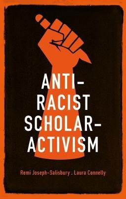 Anti-Racist Scholar-Activism(English, Hardcover, Joseph-Salisbury Remi)