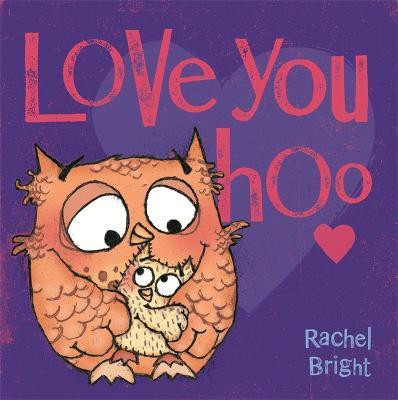 Love You Hoo(English, Paperback, Bright Rachel)