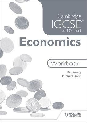 Cambridge IGCSE and O Level Economics Workbook(English, Paperback, Hoang Paul)