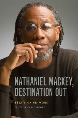 Nathaniel Mackey, Destination Out(English, Paperback, unknown)