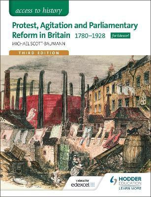 Access to History: Protest, Agitation and Parliamentary Reform in Britain 1780-1928 for Edexcel(English, Paperback, Scott-Baumann Michael)