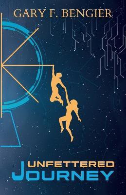 Unfettered Journey(English, Paperback, Bengier Gary F)