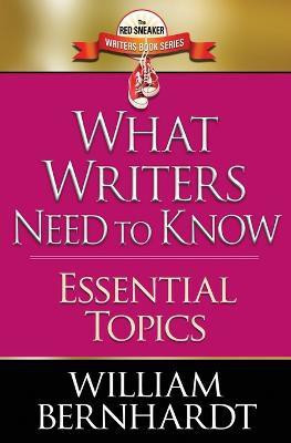 What Writers Need to Know(English, Paperback, Bernhardt William)