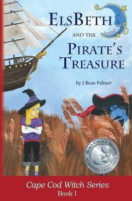 ElsBeth and the Pirate's Treasure(English, Paperback, Palmer J Bean)