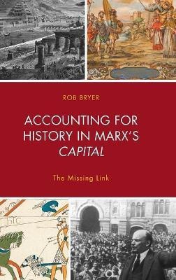 Accounting for History in Marx's Capital(English, Hardcover, Bryer Robert)