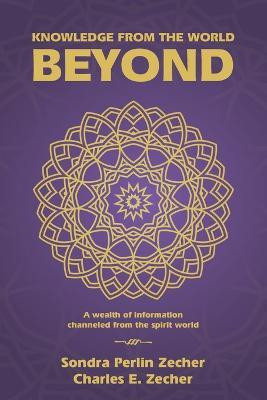 Knowledge from the World Beyond(English, Paperback, Zecher Sondra Perlin)