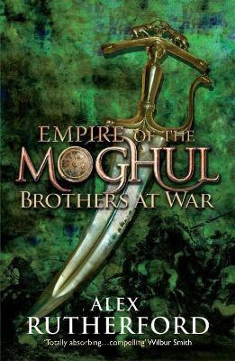 Empire of the Moghul: Brothers at War(English, Paperback, Rutherford Alex)