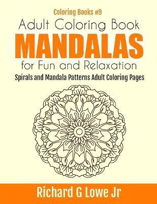 Adult Coloring Book Mandalas for Fun and Relaxation(English, Paperback, Lowe Richard G Jr)