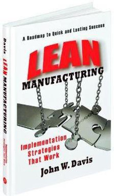 Lean Manufacturing: Implementation Strategies that Work(English, Hardcover, Davis John)