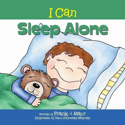 I Can Sleep Alone(English, Paperback, Mahr Frank J)