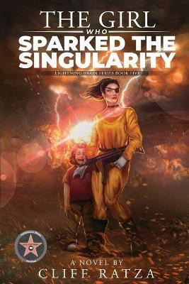 The Girl Who Sparked the Singularity(English, Paperback, Ratza Cliff)