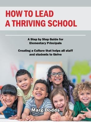 How to Lead a Thriving School(English, Paperback, Dodds Marg)