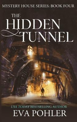 The Hidden Tunnel(English, Hardcover, Pohler Eva)