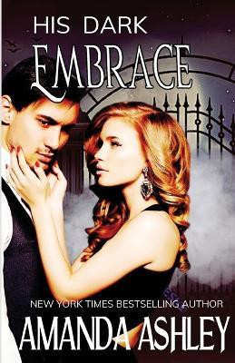 His Dark Embrace(English, Paperback, Ashley Amanda)