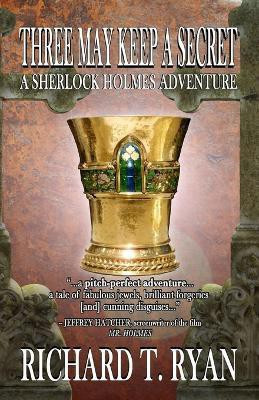 Three May Keep A Secret - A Sherlock Holmes Adventure(English, Paperback, Ryan Richard T)