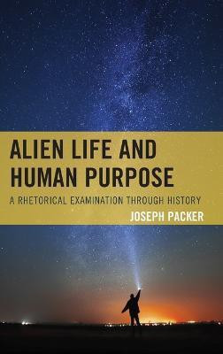 Alien Life and Human Purpose(English, Hardcover, Packer Joseph)