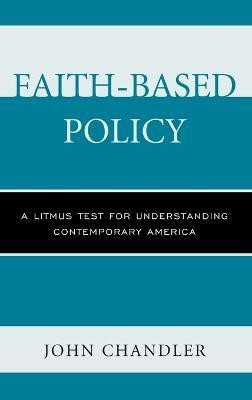 Faith-Based Policy(English, Hardcover, Chandler John)