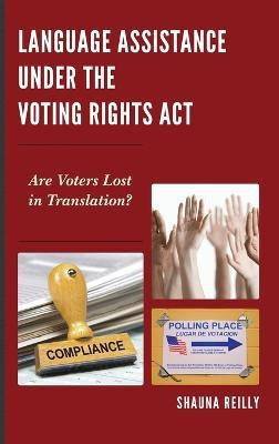 Language Assistance under the Voting Rights Act(English, Hardcover, Reilly Shauna)