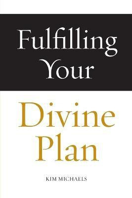 Fulfilling Your Divine Plan(English, Paperback, Michaels Kim)