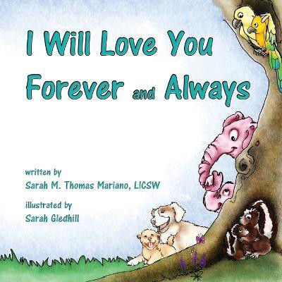 I Will Love You Forever and Always(English, Paperback, Mariano Sarah M Thomas)