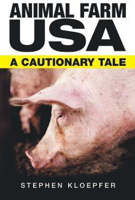 Animal Farm Usa(English, Paperback, Kloepfer Stephen)