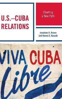 U.S.-Cuba Relations(English, Hardcover, Rosen Jonathan D.)