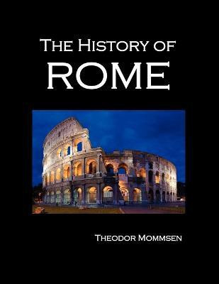 The History of Rome (volumes 1-5)(English, Paperback, Mommsen Theodor)