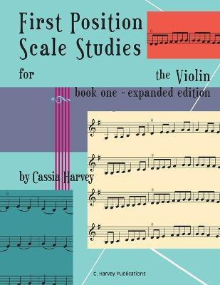 First Position Scale Studies for the Violin, Book One(English, Paperback, Harvey Cassia)