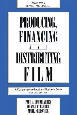 Producing, Financing, and Distributing Film(English, Paperback, Farber Donald C.)