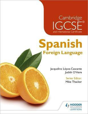Cambridge IGCSE (R) and International Certificate Spanish Foreign Language(English, Paperback, O'Hare Judith)
