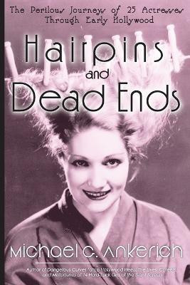Hairpins and Dead Ends(English, Paperback, Ankerich Michael G)