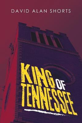 King of Tennessee(English, Paperback, Shorts David Alan)