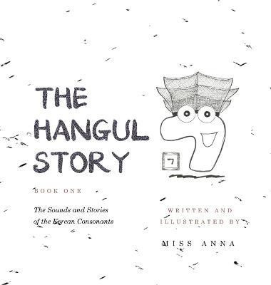 The Hangul Story Book 1(English, Hardcover, Miss Anna)