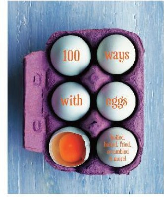 100 Ways with Eggs(English, Hardcover, unknown)